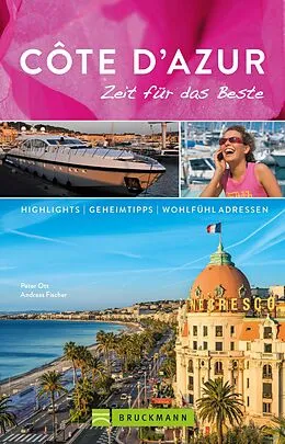 E-Book (epub) Bruckmann Reiseführer Côte d'Azur: Zeit für das Beste von Peter Ott, Andreas Fischer