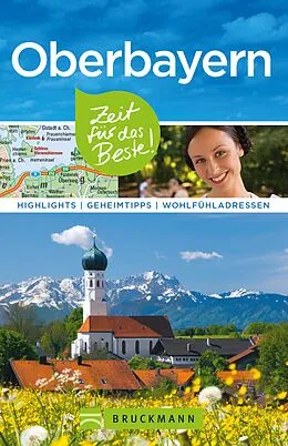 E-Book (epub) Bruckmann Reiseführer Oberbayern: Zeit für das Beste von Britta Mentzel, Thomas Stankiewicz