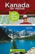 E-Book (epub) Bruckmann Reiseführer Kanada der Westen: Zeit für das Beste von Heike Wagner, Christian Heeb