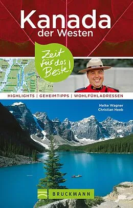 E-Book (epub) Bruckmann Reiseführer Kanada der Westen: Zeit für das Beste von Heike Wagner, Christian Heeb