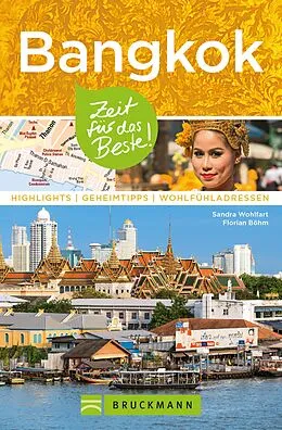 E-Book (epub) Bruckmann Reiseführer Bangkok: Zeit für das Beste von Sandra Wohlfart, Florian Böhm