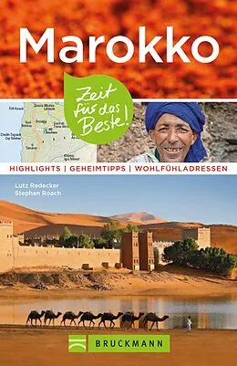 E-Book (epub) Bruckmann Reiseführer Marokko: Zeit für das Beste von Lutz Redecker, Stephen Roach