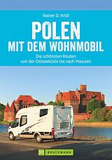 E-Book (epub) Polen mit dem Wohnmobil: Die schönsten Routen von der Ostseeküste bis nach Masuren von Rainer D. Kröll