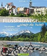 E-Book (epub) Flussradwege: Flussradeln abseits des Trubels von Thorsten Brönner