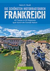E-Book (epub) Die schönsten Motorradtouren Frankreich von Heinz E. Studt