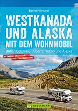Kartonierter Einband Westkanada und Alaska mit dem Wohnmobil von Bernd Hiltmann