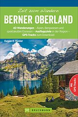 Kartonierter Einband Zeit zum Wandern Berner Oberland von Eugen E. Hüsler