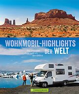 E-Book (epub) Wohnmobil-Highlights der Welt von Bernd Hiltmann, Torsten Berning, Petra Lupp