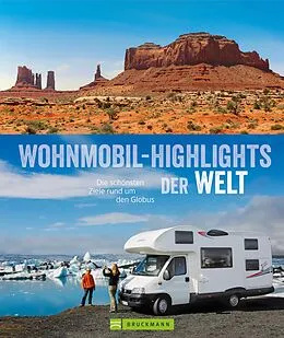E-Book (epub) Wohnmobil-Highlights der Welt von Bernd Hiltmann, Torsten Berning, Petra Lupp