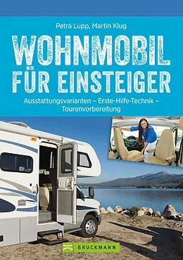 E-Book (epub) Wohnmobil für Einsteiger von Petra Lupp, Martin Klug