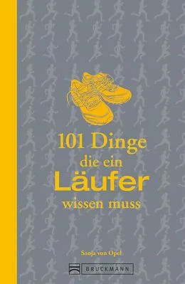 E-Book (epub) 101 Dinge, die ein Läufer wissen muss von Sonja von Opel