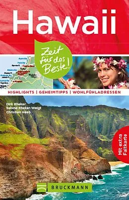 E-Book (epub) Bruckmann Reiseführer Hawaii: Zeit für das Beste von Dirk Rheker, Sabine Rheker-Weigt, Christian Heeb