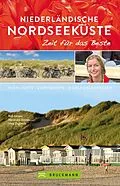 E-Book (epub) Bruckmann Reiseführer Niederländische Nordseeküste: Zeit für das Beste von Ralf Johnen, Alexandra Johnen, Hans Zaglitsch