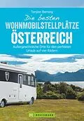 E-Book (epub) Die besten Wohnmobilstellplätze Österreich von Torsten Berning