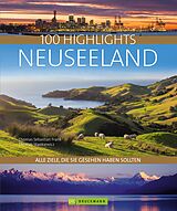 E-Book (epub) Bruckmann Bildband: 100 Highlights Neuseeland von Thomas Sebastian Frank, Thomas Stankiewicz