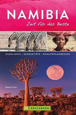 E-Book (epub) Bruckmann Reiseführer Namibia: Zeit für das Beste von Roland F. Karl