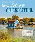 E-Book (epub) Wasser, Schippern, Glücksgefühl von Hans Zaglitsch