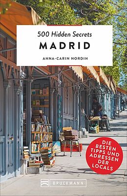 Kartonierter Einband 500 Hidden Secrets Madrid von Anna-Carin Nordin, Anna-Carin Nordin