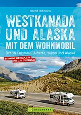 E-Book (epub) Westkanada und Alaska mit dem Wohnmobil von Bernd Hiltmann