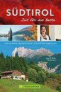 E-Book (epub) Bruckmann Reiseführer Südtirol: Zeit für das Beste von Eugen E. Hüsler, Udo Bernhart