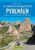 E-Book (epub) Die schönsten Motorradtouren Pyrenäen von Markus Golletz