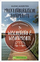 Kartonierter Einband Wochenend und Wohnmobil - Kleine Auszeiten Mecklenburgische Seenplatte von Marion Landwehr