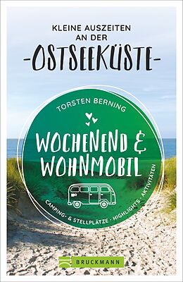 Broschiert Wochenend und Wohnmobil - Kleine Auszeiten an der Ostseeküste von Torsten Berning