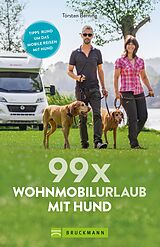 E-Book (epub) 99 x Wohnmobilurlaub mit Hund von Torsten Berning