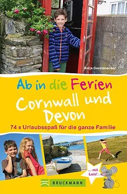 E-Book (epub) Ab in die Ferien Cornwall und Devon von Antje Gerstenecker