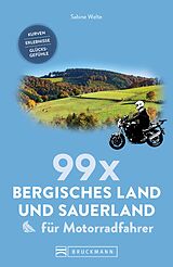 E-Book (epub) 99 x Sauerland und Bergisches Land für Motorradfahrer von Sabine Welte