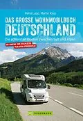 E-Book (epub) Das große Wohnmobilbuch Deutschland von Petra Lupp, Martin Klug