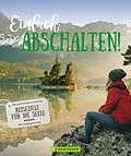 E-Book (epub) Einfach Abschalten! von Britta Mentzel