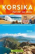 E-Book (epub) Bruckmann Reiseführer Korsika: Zeit für das Beste von Christine Lendt, Norbert Kustos