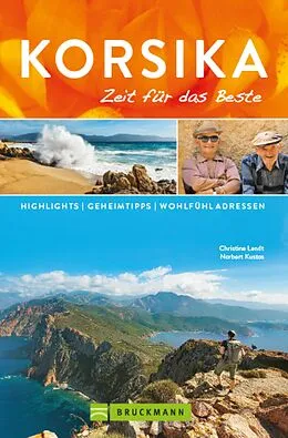 E-Book (epub) Bruckmann Reiseführer Korsika: Zeit für das Beste von Christine Lendt, Norbert Kustos