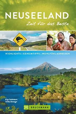 E-Book (epub) Bruckmann Reiseführer Neuseeland: Zeit für das Beste von Anja Schönborn, Sönke Dwenger