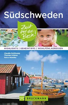 E-Book (epub) Bruckmann Reiseführer Südschweden: Zeit für das Beste. von Claudia Rothkamp, Thomas Krämer, Petra Woebke