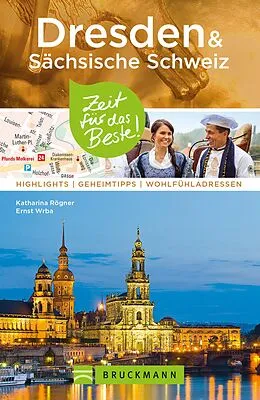 E-Book (epub) Bruckmann Reiseführer Dresden & Sächsische Schweiz: Zeit für das Beste von Katharina Rögner, Ernst Wrba
