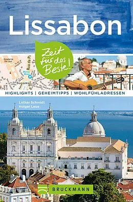 E-Book (epub) Bruckmann Reiseführer Lissabon: Zeit für das Beste von Lothar Schmidt, Holger Leue