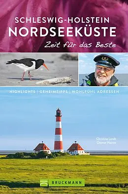 E-Book (epub) Bruckmann Reiseführer Schleswig-Holstein Nordseeküste: Zeit für das Beste von Christine Lendt, Ottmar Heinze