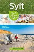 E-Book (epub) Bruckmann Reiseführer Sylt: Zeit für das Beste von Axel Pinck, Michael Pasdzior