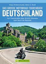 E-Book (epub) Das große Motorrad-Tourenbuch Deutschland von Klaus Hinterschuster, Heinz E. Studt