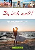 E-Book (epub) Ja, ich will! von Susanne Asal, Franz Marc Frei, Heide Marie Karin Geiss