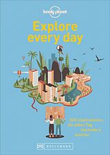 Kartonierter Einband Explore every day von Lonely Planet