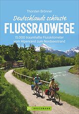 Kartonierter Einband Deutschlands schönste Flussradwege von Thorsten Brönner
