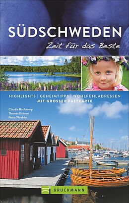 Kartonierter Einband Südschweden  Zeit für das Beste von Claudia Rothkamp, Thomas Krämer, Petra Woebke
