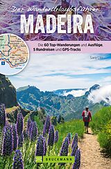 E-Book (epub) Der Wanderurlaubsführer Madeira. Ein Wander- und Reiseführer in einem von Sara Lier