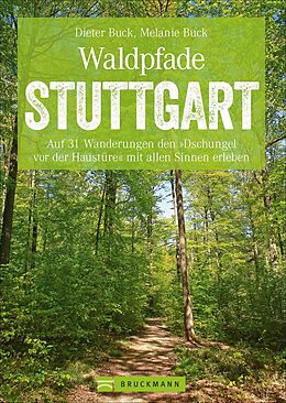Kartonierter Einband Waldpfade Stuttgart von Dieter Buck, Melanie Buck