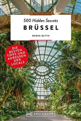 E-Book (epub) Bruckmann Reiseführer: 500 Hidden Secrets Brüssel. Die besten Tipps und Adressen der Locals. von Derek Blyth