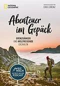 E-Book (epub) Abenteuer im Gepäck: Grenzgänger und Weltreisende erzählen. von Erik Lorenz