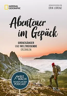 E-Book (epub) Abenteuer im Gepäck: Grenzgänger und Weltreisende erzählen. von Erik Lorenz